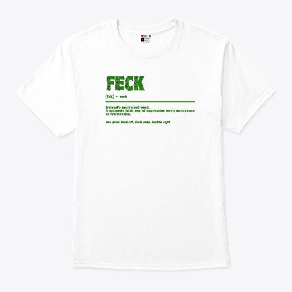 Feck Irish Definition T Shirt Apparel