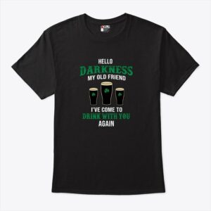 Hello Darkness My Old Friend Shirt